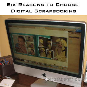 Scrapbooking: Six Great Reasons to Go Digital