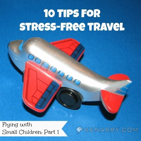 Flying with Small Children: 10 Tips for Stress-Free Travel