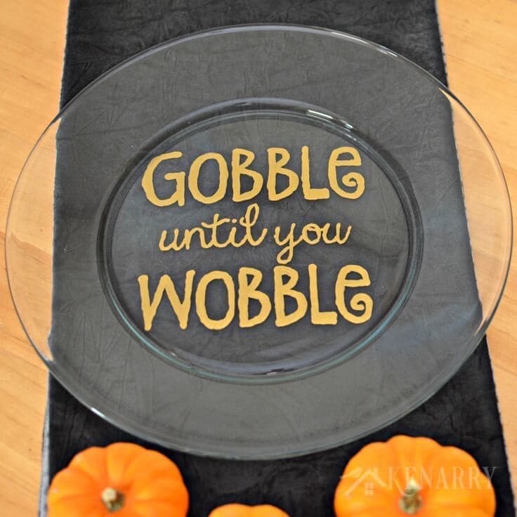 Love this easy hostess gift idea! Make a Hand painted Thanksgiving Platter that says "Gobble Until You Wobble" using a big plate and gold enamel craft paint.