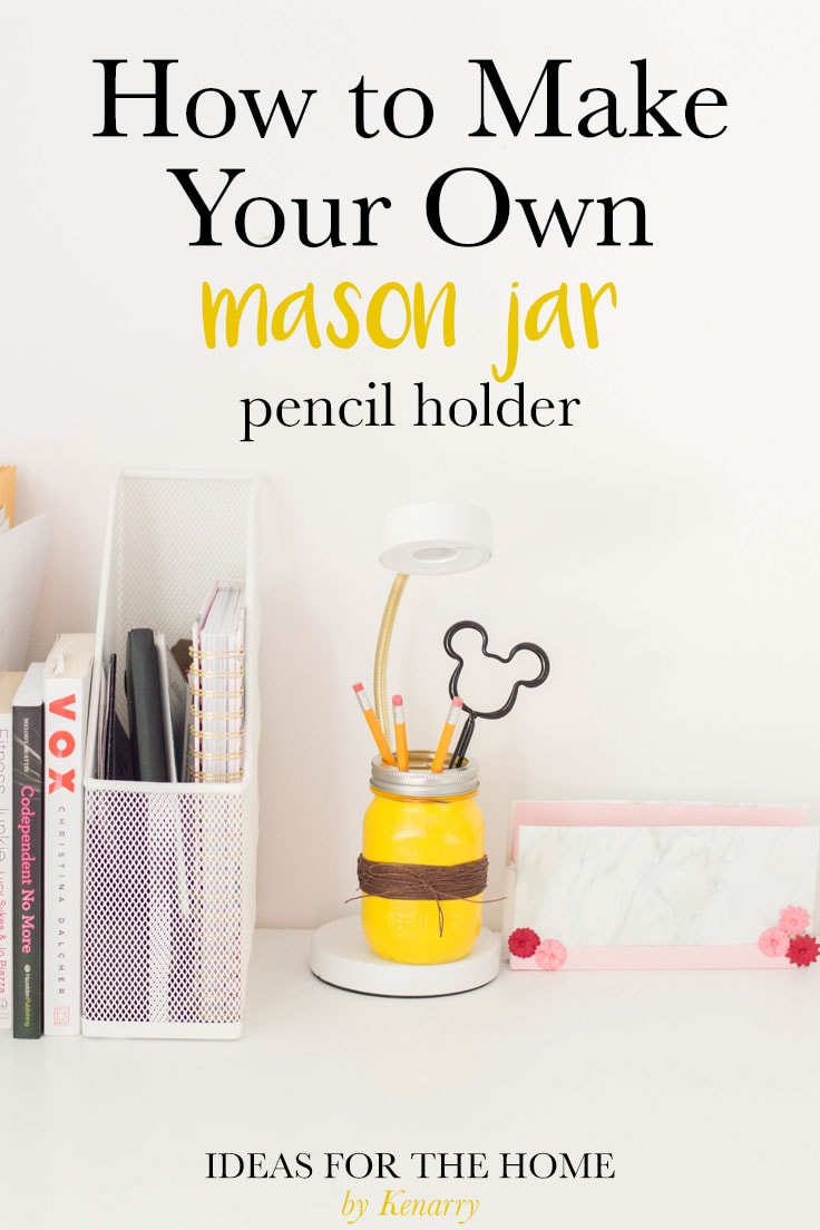 How to Make Your Own Mason Jar pencil holder. 