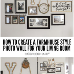 How to Create a Farmhouse Style Photo Wall for Your Living Room - Ideas for the Home by Kenarry
