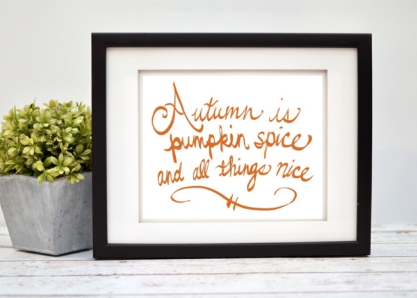 Autumn Is Pumpkin Spice Printable Art - Digital Print