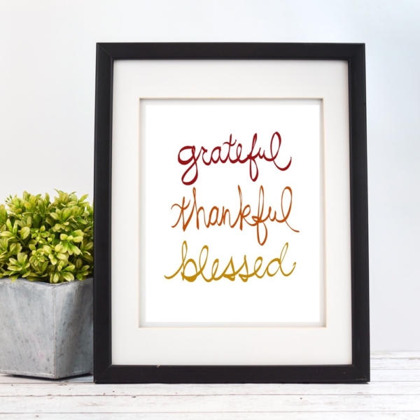 Grateful, Thankful, Blessed Printable Art - Digital Print