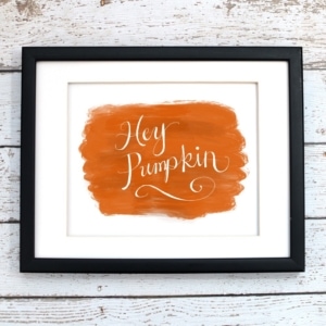 Hey Pumpkin Printable Art - Digital Print
