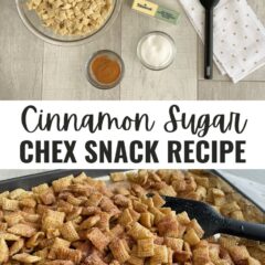 Collage image of recipe ingredients on top and pan of Cinnamon Sugar Chex Snack on the bottom.