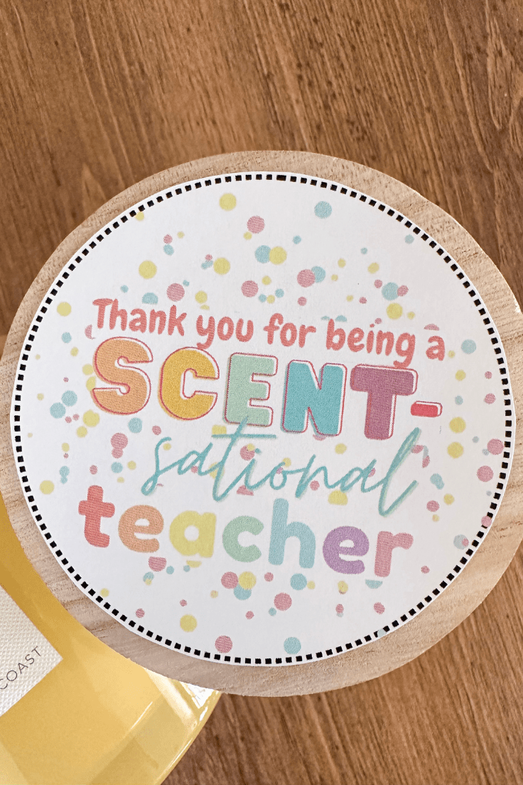 Close up of printable that says 'Thank you for being a scent-sational teacher'