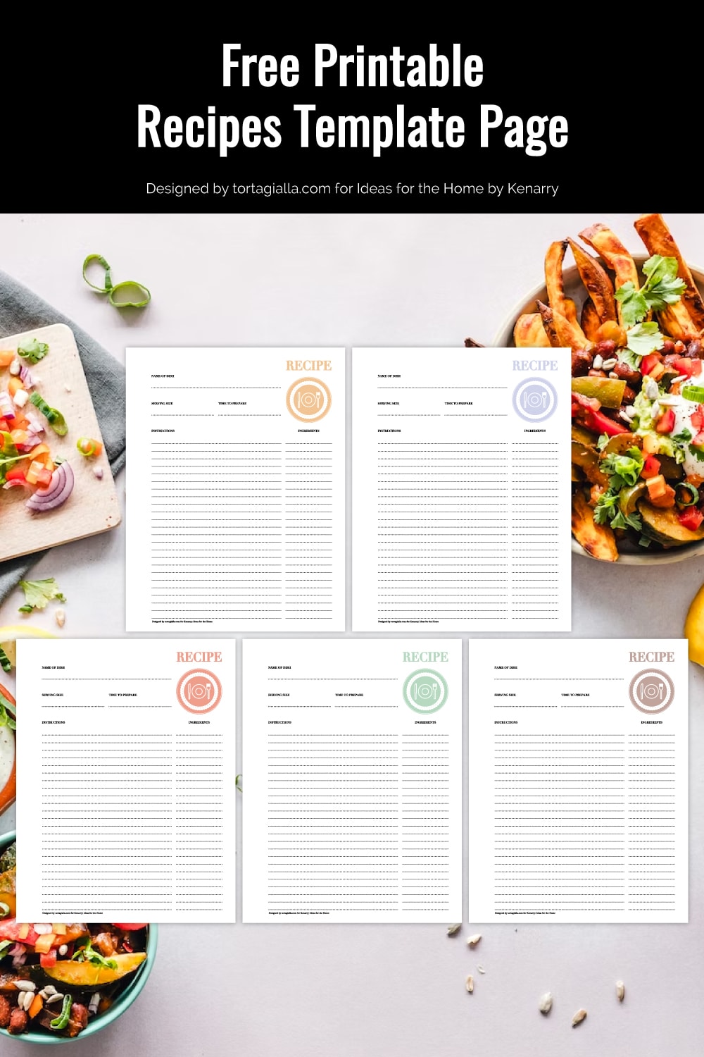 Preview of recipe template page in five colors on top of a kitchen countertop background with multiple dishes and food in bowls.