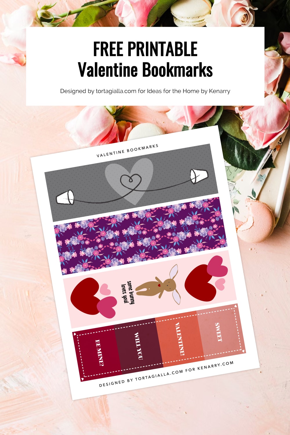 Preview of valentine bookmark printable page of designs on top of pink background with bunch of pink roses in upper right hand corner and pink and white macaroons throughout.